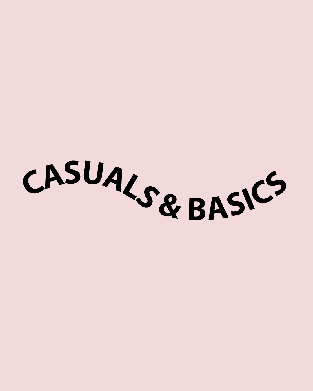 CASUAL & BASICS