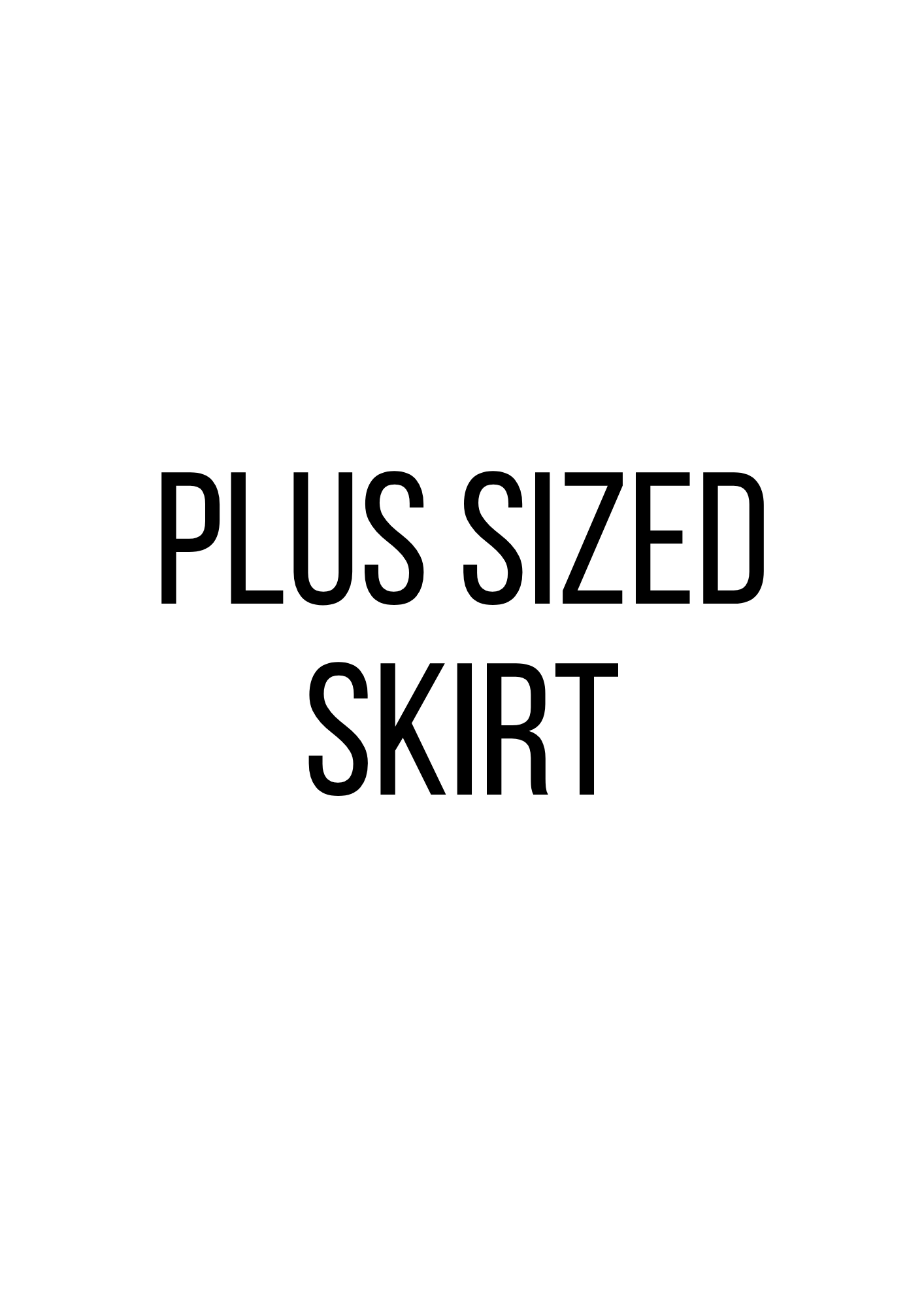 PLUS SIZED SKIRT | IRONLESS
